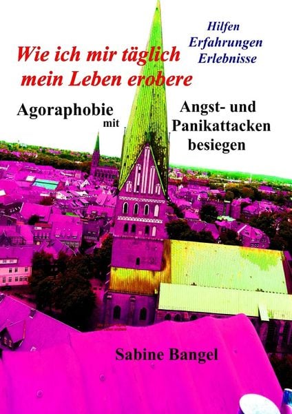Produktbild: Wie ich mir t&auml;glich mein Leben erobere
