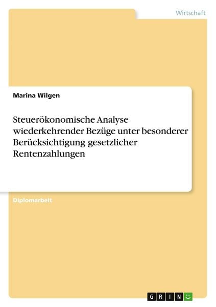 Produktbild: Steuer&ouml;konomische Analyse wiederkehrender Bez&uuml;ge unter besonderer Ber&uuml;cksichtigung gesetzlicher Rentenzahlungen