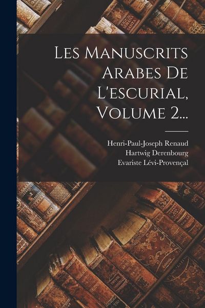 Produktbild: Les Manuscrits Arabes De L'escurial, Volume 2...