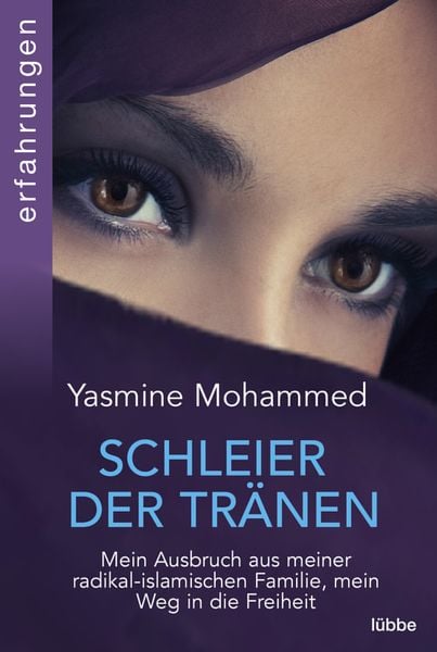 Schleier der Tränen, Taschenbuch von Yasmine Mohammed, Lübbe