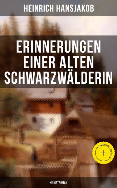 Produktbild: Erinnerungen einer alten Schwarzw&auml;lderin: Heimatroman