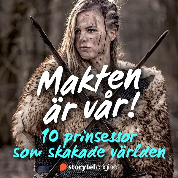 Produktbild: Makten &auml;r v&aring;r! 10 prinsessor som skakade v&auml;rlden
