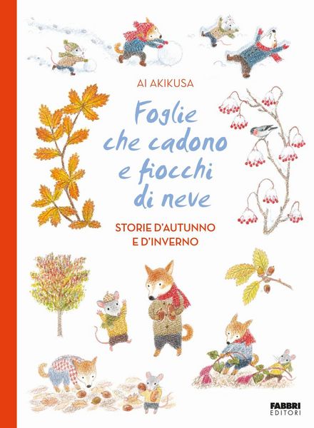 Produktbild: Foglie che cadono e fiocchi di neve. Storie d'autunno e d'inverno