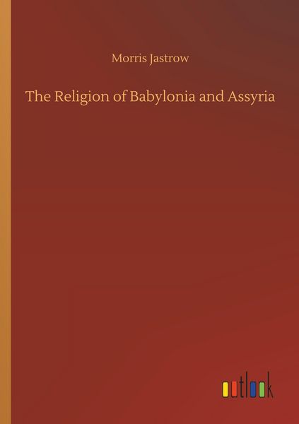 Produktbild: The Religion of Babylonia and Assyria