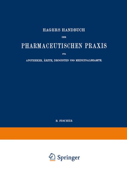Produktbild: Hagers Handbuch der Pharmaceutischen Praxis f&uuml;r Apotheker, &Auml;rzte, Drogisten und Medicinalbeamte