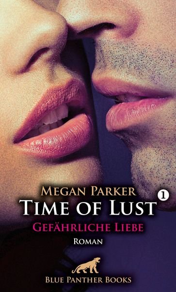 Produktbild: Time of Lust | Band 1 | Gefährliche Liebe | Roman