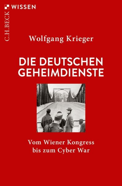Die deutschen Geheimdienste, Taschenbuch von Wolfgang Krieger, C.H. Beck, 9783406764325