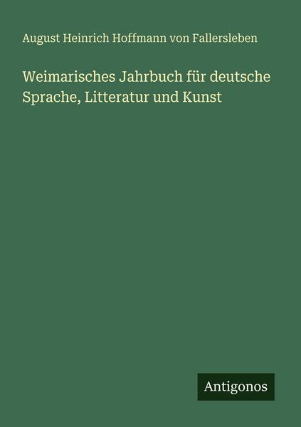 Produktbild: Weimarisches Jahrbuch f&uuml;r deutsche Sprache, Litteratur und Kunst
