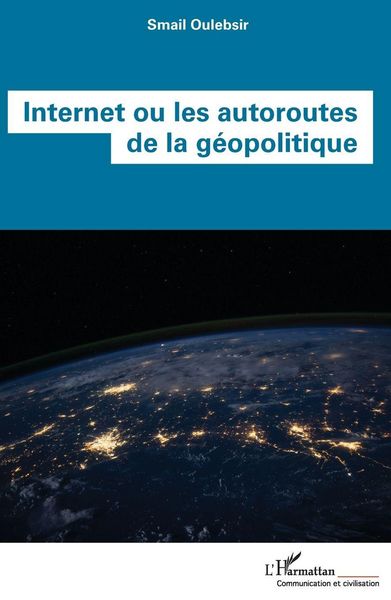 Produktbild: Internet ou les autoroutes de la g&eacute;opolitique