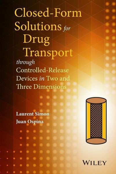 Produktbild: Closed-form Solutions for Drug Transport through Controlled-Release Devices in Two and Three Dimensions