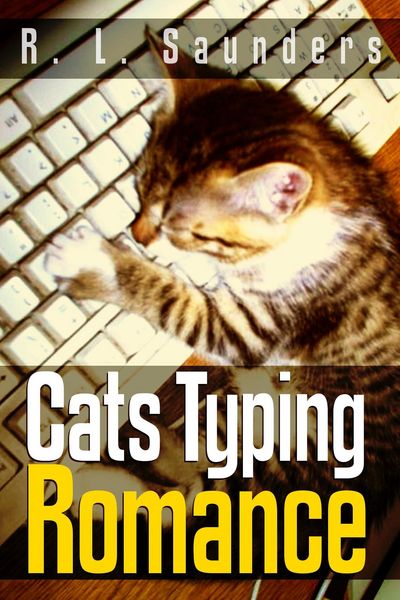 Produktbild: Cats Typing Romance: Two Short Stories (Parody & Satire, #2)