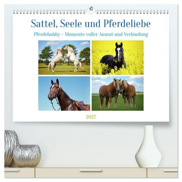 Produktbild: Sattel, Seele und Pferdeliebe (hochwertiger Premium Wandkalender 2027 DIN A2 quer), Kunstdruck in Hochglanz