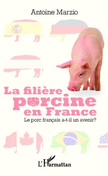 Produktbild: La filiere porcine en France