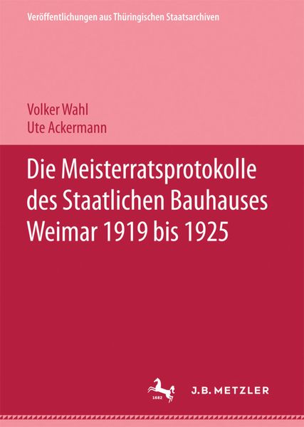 Produktbild: Die Meisterratsprotokolle des Staatlichen Bauhauses Weimar 1919-1925