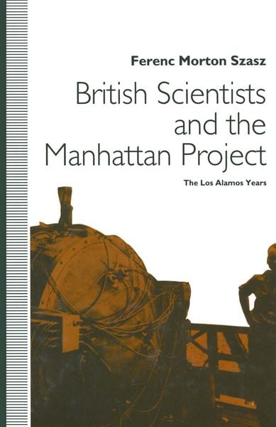 Produktbild: British Scientists and the Manhattan Project