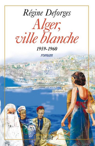 Produktbild: Alger, ville blanche (1959-1960) - Edition broch&eacute;e