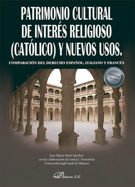 Produktbild: Patrimonio Cultural de inter&eacute;s religioso (cat&oacute;lico) y nuevos usos: Comparaci&oacute;n del derecho espa&ntilde;ol, italiano y franc&eacute;s