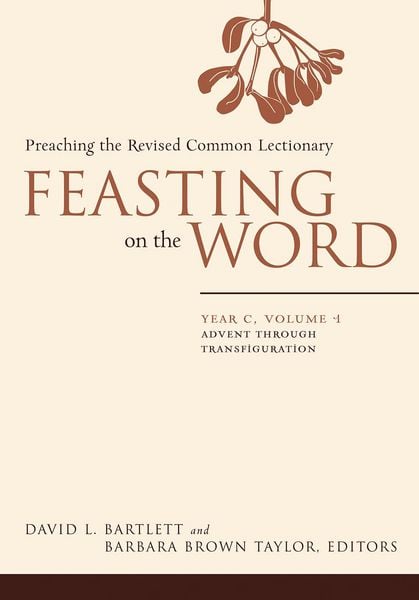 Produktbild: Feasting on the Word: Year C, Volume 1