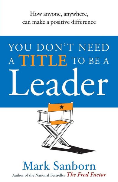 Produktbild: You Don't Need a Title to be a Leader