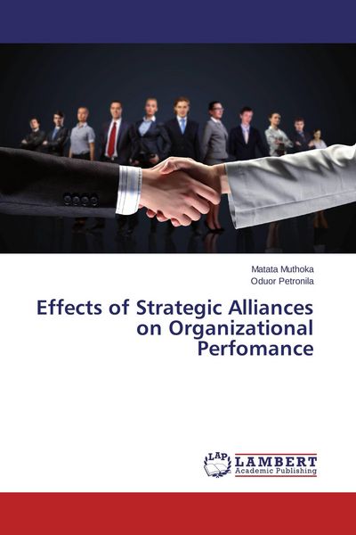 Produktbild: Effects of Strategic Alliances on Organizational Perfomance