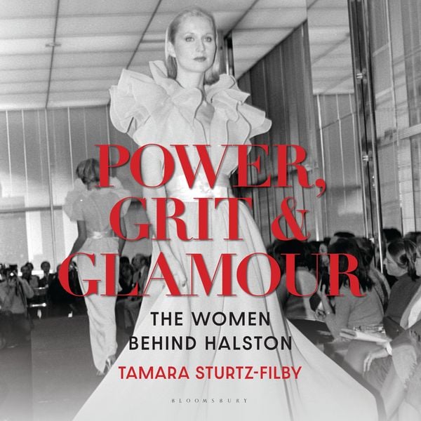 Power, Grit and Glamour - Tamara Sturtz-Filby, Audio, 9798216477273