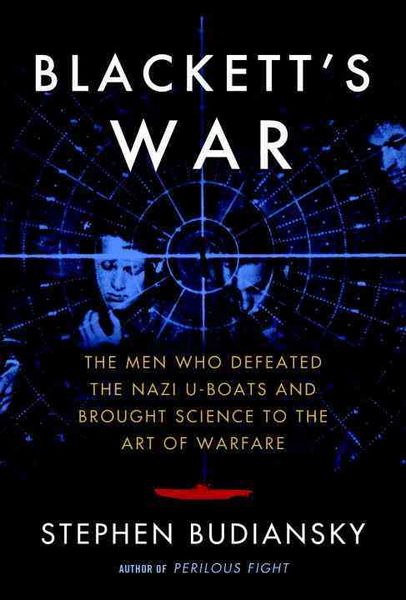 Produktbild: Blackett's War: The Men Who Defeated the Nazi U-Boats and Brought Science to the Art of Warfare