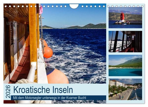 Kroatische Inseln - Mit dem Motorsegler unterwegs in der Kvarner Bucht (Wandkalender 2026 DIN A4 quer), CALVENDO Monatskalender