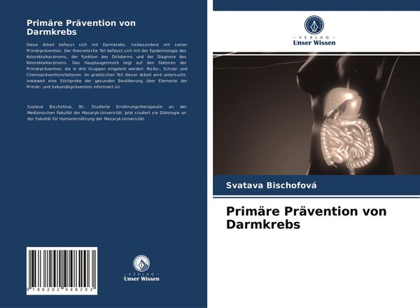 Primäre Prävention von Darmkrebs, Taschenbuch von Svatava Bischofová, Verlag Unser Wissen, 978-620-2-94820-3