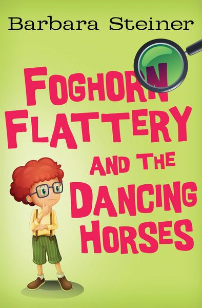Produktbild: Foghorn Flattery and the Dancing Horses