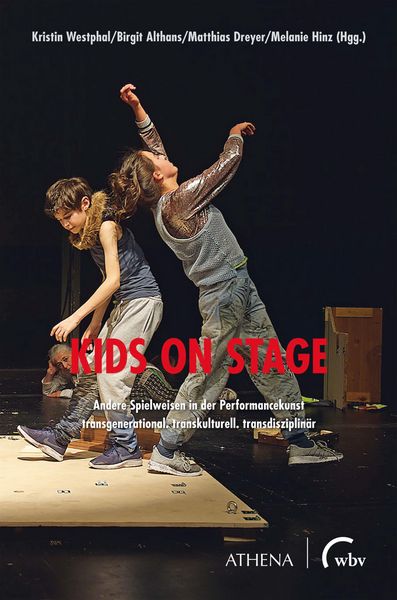 Produktbild: Kids on Stage - Andere Spielweisen in der Performancekunst