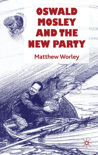 Produktbild: Oswald Mosley and the New Party