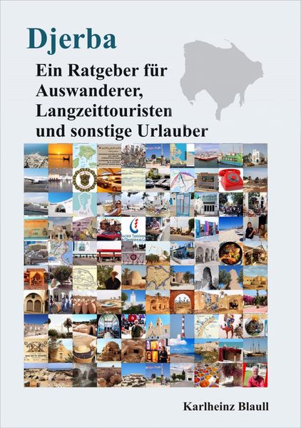 Produktbild: Djerba - Ein Ratgeber f&uuml;r Auswanderer, Langzeittouristen und sonstige Urlauber