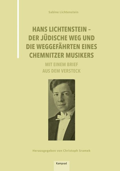 Hans Lichtenstein – Der jüdische Weg und die Weggefährten eines Chemnitzer Musikers