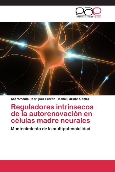 Produktbild: Reguladores intr&iacute;nsecos de la autorenovaci&oacute;n en c&eacute;lulas madre neurales
