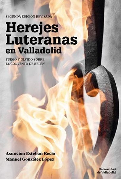Produktbild: Herejes luteranas en Valladolid : fuego y olvido sobre el convento de Bel&eacute;n