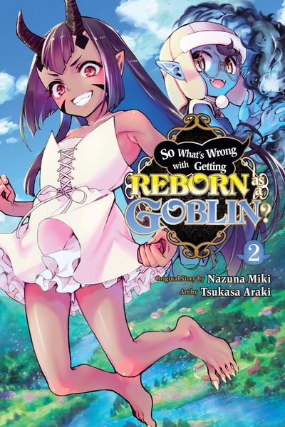 Produktbild: So What's Wrong with Getting Reborn as a Goblin?, Vol. 2