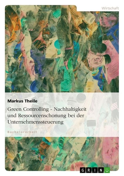 Produktbild: Green Controlling - Nachhaltigkeit und Ressourcenschonung bei der Unternehmenssteuerung