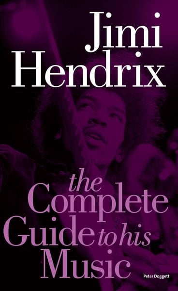 Produktbild: Jimi Hendrix: The Complete Guide to His Music