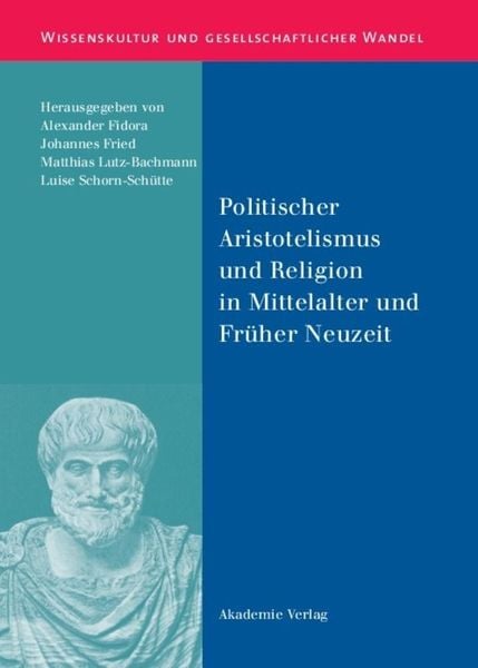 Produktbild: Politischer Aristotelismus und Religion in Mittelalter und Fr&uuml;her Neuzeit