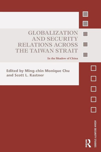 Produktbild: Globalization and Security Relations across the Taiwan Strait