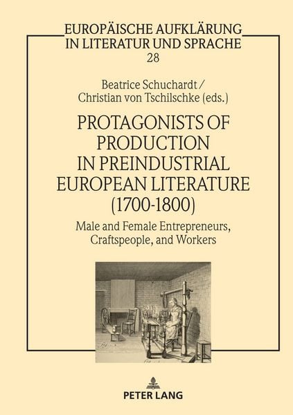 Produktbild: Protagonists of Production in Preindustrial European Literature (1700-1800)