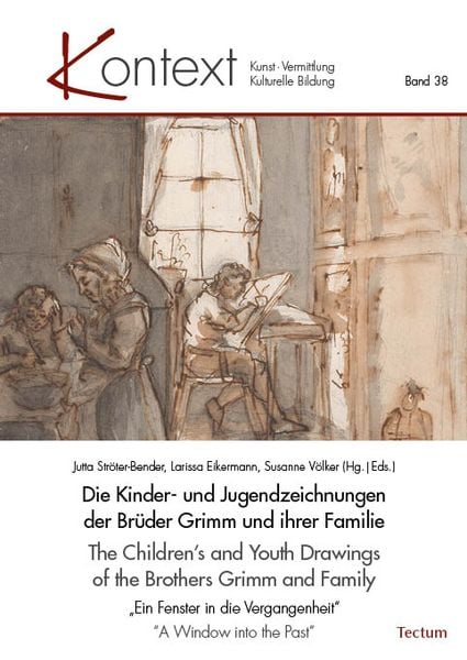 Produktbild: Die Kinder- und Jugendzeichnungen der Br&uuml;der Grimm und ihrer Familie | The Children&rsquo;s and Youth Drawings of the Brothers Grimm and Family