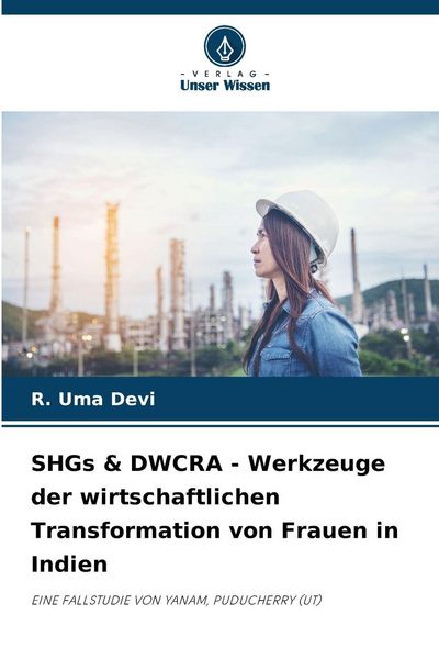Produktbild: SHGs & DWCRA - Werkzeuge der wirtschaftlichen Transformation von Frauen in Indien