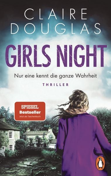 Girls Night - Nur eine kennt die ganze Wahrheit, Taschenbuch von Claire Douglas, Penguin, 978-3-328-11380-5