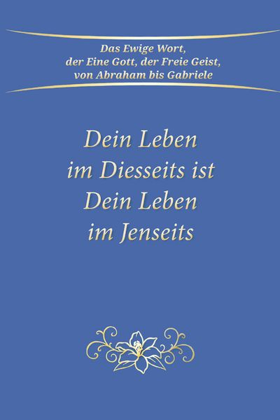 Produktbild: Dein Leben im Diesseits ist Dein Leben im Jenseits