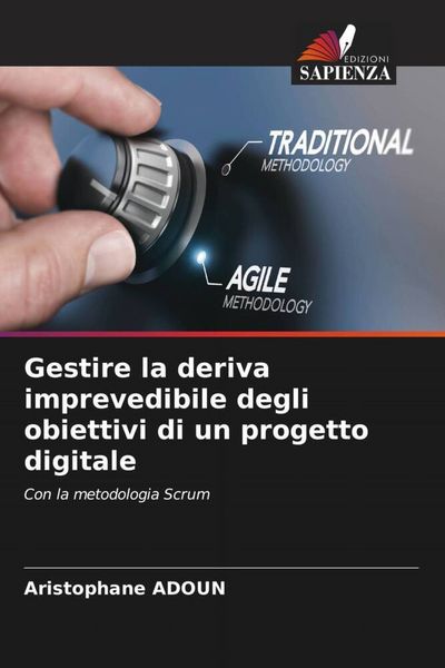 Produktbild: Gestire la deriva imprevedibile degli obiettivi di un progetto digitale