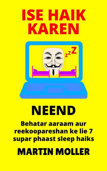 Produktbild: Ise Haik Karen (Neend): Behatar aaraam aur reekoopareshan ke lie 7 supar phaast sleep haiks (Hack It, #2)
