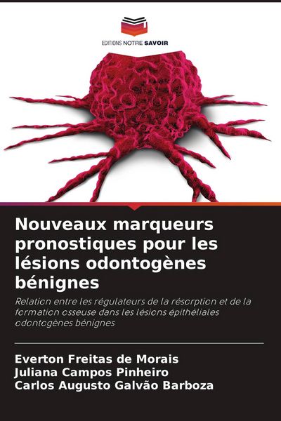 Produktbild: Nouveaux marqueurs pronostiques pour les l&eacute;sions odontog&egrave;nes b&eacute;nignes
