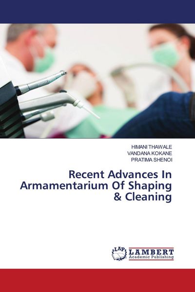 Produktbild: Recent Advances In Armamentarium Of Shaping & Cleaning