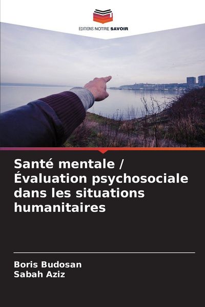 Produktbild: Sant&eacute; mentale / &Eacute;valuation psychosociale dans les situations humanitaires